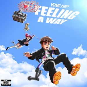 Feeling A Way (Explicit)