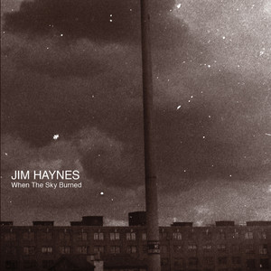 Jim Haynes - Appropriate to a Sad, Frightened Time