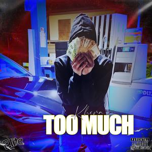 Too Much (Explicit)