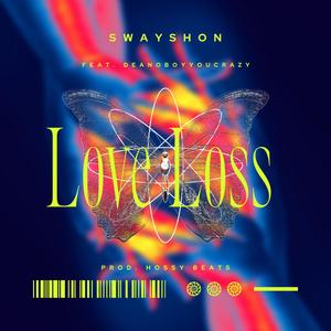 Love Loss (feat. DeanoBoyYouCrazy) (Explicit)
