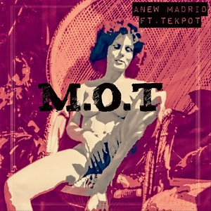 M.O.T (feat. Tekpot)