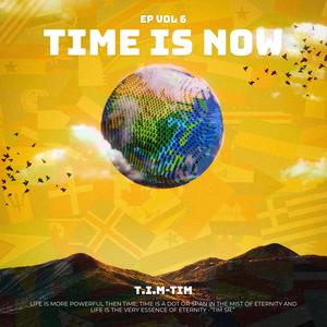 TIME IS NOW EP VOL 6 (Explicit)