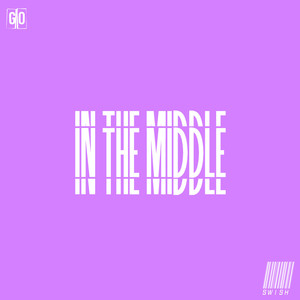 In The Middle (Explicit)