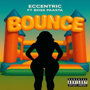 Bounce (feat. Boss Paasta) [Explicit]