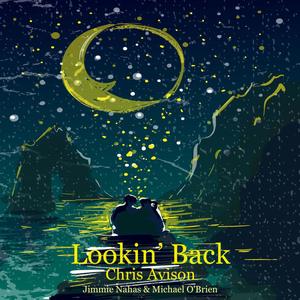 Lookin' Back(feat. Jimmie Nahas & Michael O'Brien)