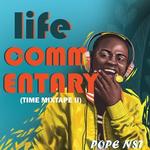 Life Commentary (Time Mixtape, Pt. 2)