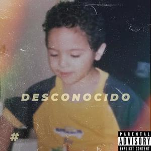 Desconocido (Explicit)