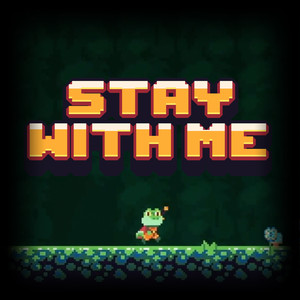Stay with me