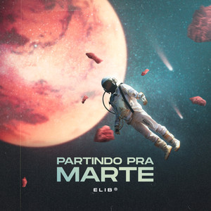 Partindo pra Marte (Explicit)