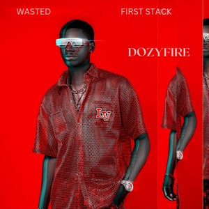 Wasted / First Stack (Explicit)