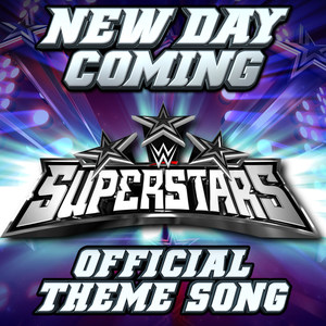 New Day Coming(WWE Superstars Theme)