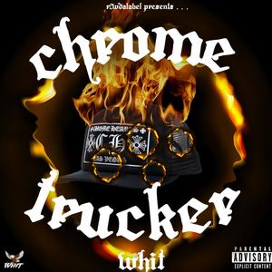 Chrome Trucker (Explicit)