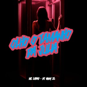 Olha O Tamanho Da Julia (Explicit)