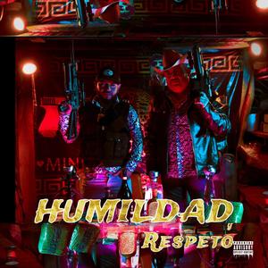 Humildad Y Respeto (feat. Los Preferidos) [Explicit]