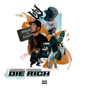 Born Poor Die Rich (Explicit)