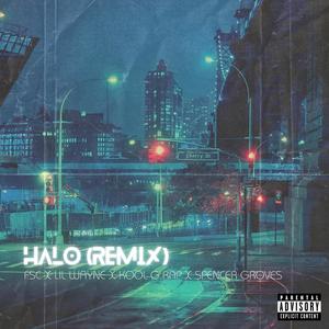 Halo (feat. Lil Wayne, Kool G Rap & Spencer Groves) (Remix) [Explicit]