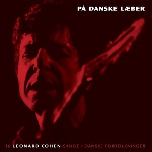 På Danske Læber (Leonard Cohen-Sange I Danske Fortolkninger)