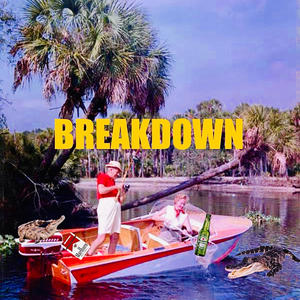 BREAKDOWN (Explicit)