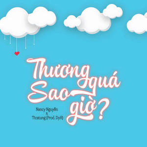 Thương Quá Sao Giờ