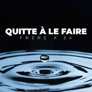 Quitte à le faire (Explicit)