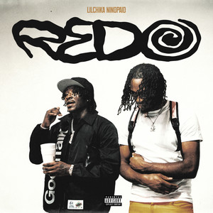 Redo (feat. Nino Paid) (Explicit)