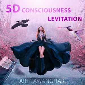 5D Consciousness Levitation