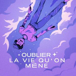 Oublier la vie qu'on mène(feat. Juanito) (Explicit)