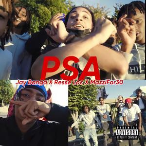 PSA (feat. Jay Banga, Reese Loc & MazziFor30) [Explicit]