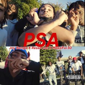 PSA (feat. Jay Banga, Reese Loc & MazziFor30) (Explicit)