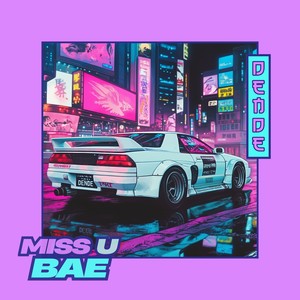 Miss U Bae (Explicit)