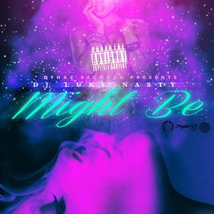 Might Be - Single (Explicit)