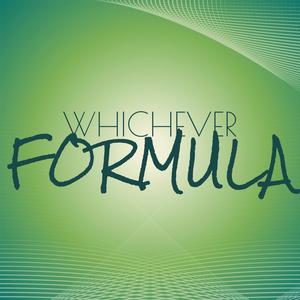 Whichever Formula