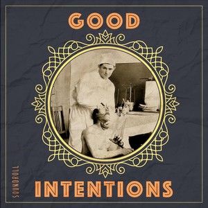 Good Intentions