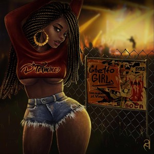 Ghetto Girl (Explicit)