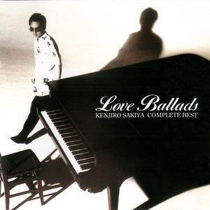 KENJIRO SAKIYA COMPLETE BEST Love Ballads