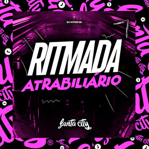 Ritmada Atrabiliário (Explicit)