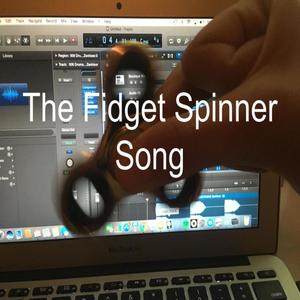 The Fidget Spinner Song