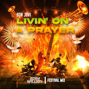 Bon Jovi (Livin' On A Prayer (Edim Williox Festival Mix)