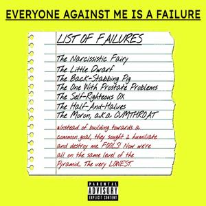 Everyone Against Me Is A Failure (Explicit)