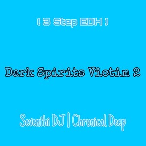 Dark Spirits Victim 2 (3 Step EDH)