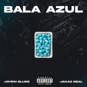 Bala Azul (Explicit)