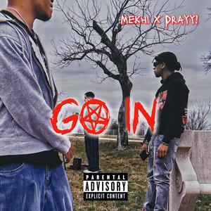 Go In (feat. THRE3FOREVER) (Explicit)