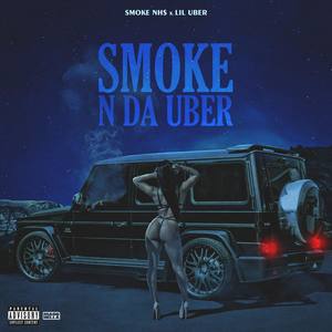 SMOKE N DA UBER (Explicit)