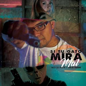 Si tu Gato mira mal(feat. MalditaGang)