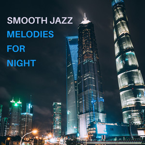 Smooth Jazz Melodies for Night