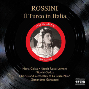 ROSSINI: Turco in Italia (Il) [Callas, Rossi-Lemeni, Gavazzeni] [1954]