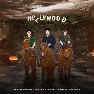 Hollywood (feat. Ivan Jauregui & Manuel Saldaña)