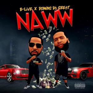 NAWW (feat. Domino Da Great) [Explicit]