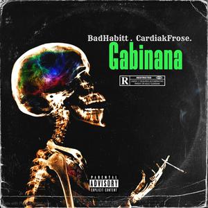 Gabinana (feat. CardiakFroze) (Explicit)