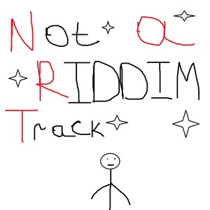 Not a Riddim Track